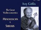 Ivry Gitlis Mendelssohn, Sibelius : Concertos pour violon