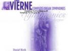 Louis Vierne Intégrale des Symphonies pour orgue (vol. 2) : Symphonies n°3 et n°4