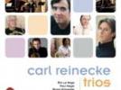 Carl Reinecke Trio pour hautbois, cor et piano, op.188 - Trio pour clarinette, alto et piano, op.264 - Trio pour clarinette, cor et piano, op.274