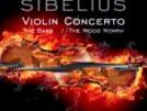 Jean Sibelius Concerto pour violon - Le Barde - La Nymphe des bois