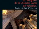 L'Orgue de la Chapelle royale de Versailles