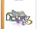 Une biographie de Josquin Desprez