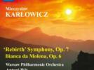 Mieczyslaw Karlowicz Symphonie en mi mineur "Renaissance" - Bianca da Molena (musique de scène)