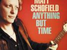 Matt Schofield  Anything But Time (NuGene Records/Socadisc) 