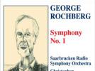 La Symphonie n° 1 de George Rochberg (1918-2005)