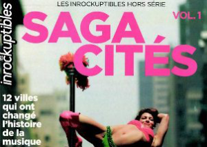 Les Inrocks lancent Saga Cités, hors-série musique