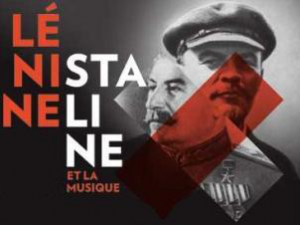 Exposition : Lénine et Staline connaissent la musique…