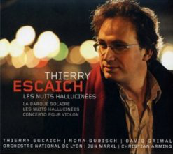 Thierry Escaich Les Nuits hallucinées - La Barque solaire - Concerto pour violon