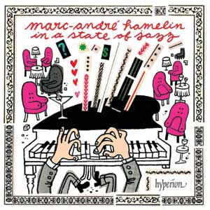 Marc-André HAMELIN : « In a state of jazz » Œuvres de Gulda, Kapustin, Weissenberg et Antheil
