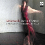Claudio Monteverdi « Teatro d'amore »
