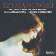 Karol Szymanowski Intégrale des œuvres pour violon et piano