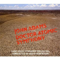 John Adams Doctor Atomic Symphony - Guide to Strange Places