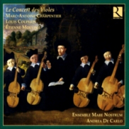 Le Concert des violes Œuvres de Couperin, du Caurroy, Le Jeune, Du Tertre, Moulinié, Du Mont, Roberday et Charpentier