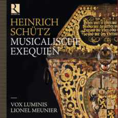 Heinrich Schütz Musikalische Exequien et divers motets funèbres