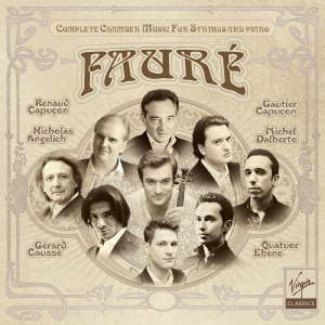 Gabriel Fauré Intégrale de la musique de chambre