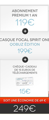 Abonnement Premium int&eacute;gral 1 an + Casque Focal Spirit One Qobuz Edition + Ch&egrave;que-cadeau de 15&euro; de t&eacute;l&eacute;chargements = 249&euro; - soit une &eacute;conomie de 69&euro; !