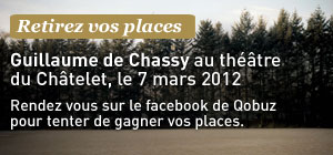 Retirez vos place pour Guillaume de Chassy