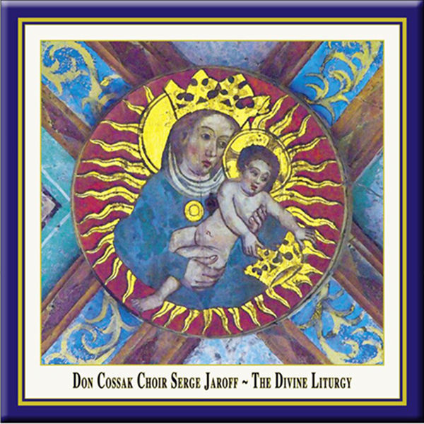 Don Kosaken Chor|The Divine Liturgy Don Kosaken Chor|The Divine Liturgy
