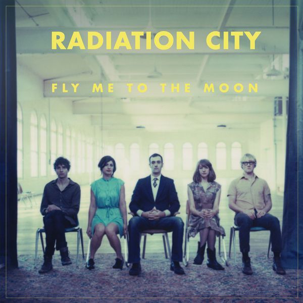 Radiation City - Fly Me To The Moon Radiation City - Fly Me To The Moon