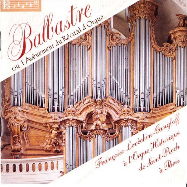 Francoise Levechin-Gangloff - L'avènement du recital d'orgue Francoise Levechin-Gangloff - L'avènement du recital d'orgue