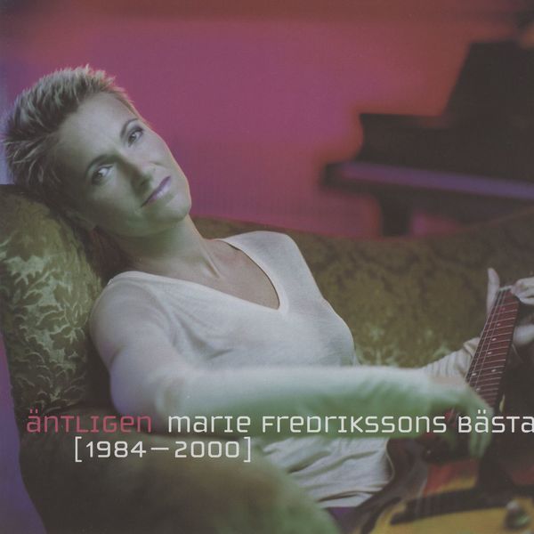 Marie Fredriksson|Äntligen - Marie Fredrikssons Bästa 1984-2000