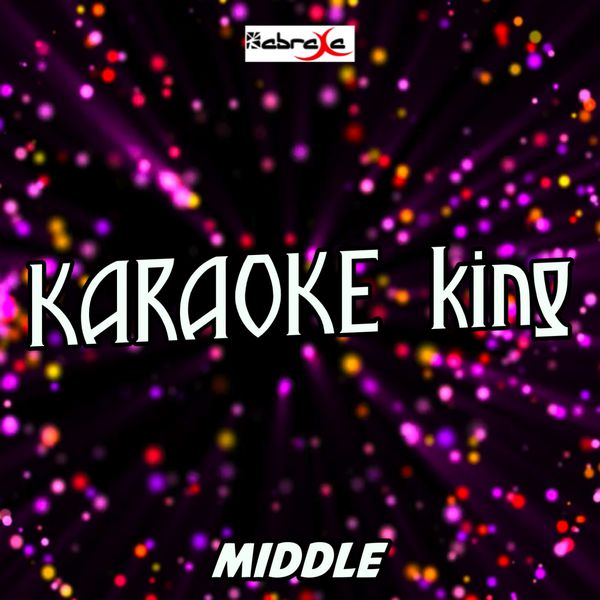 Album Middle Karaoke Version Originally Performed By Dj Snake And Bipolar Sunshine Karaoke King Qobuz Download And Streaming In High Quality