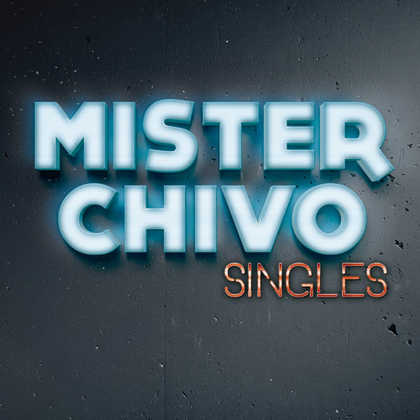Mister Chivo - Singles Mister Chivo - Singles