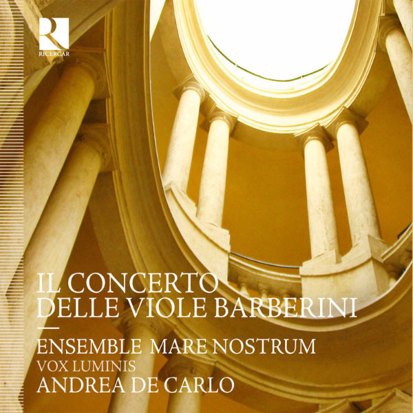 Andrea De Carlo - "Il Concerto delle viole Barberini" (Œuvres de Frescobaldi, Kapsberger, Mazzocchi, Palestrina, Waesich) Andrea De Carlo - "Il Concerto delle viole Barberini" (Œuvres de Frescobaldi, Kapsberger, Mazzocchi, Palestrina, Waesich)
