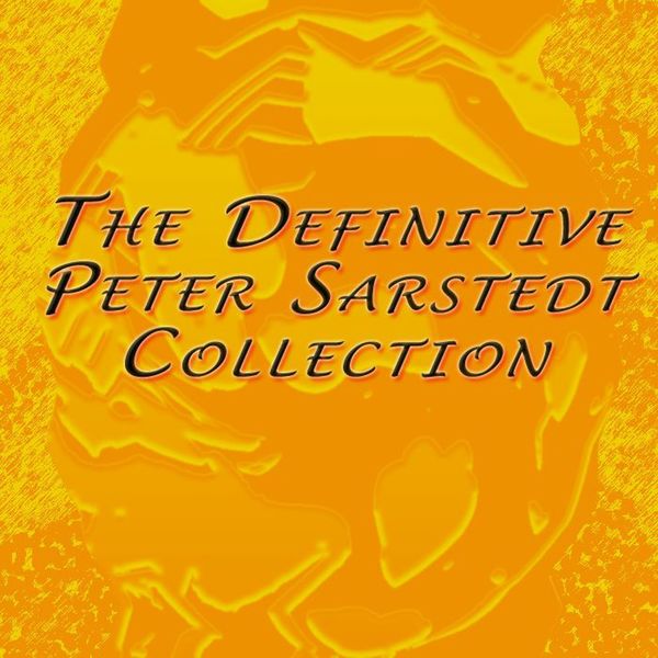 Peter Sarstedt|The Definitive Peter Sarstedt Collection Peter Sarstedt|The Definitive Peter Sarstedt Collection