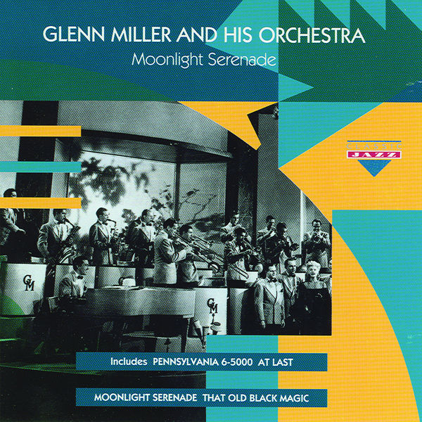 Glenn Miller & His Orchestra|Moonlight Serenade