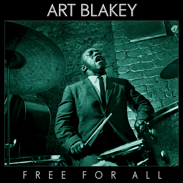 Art Blakey - Free For All Art Blakey - Free For All