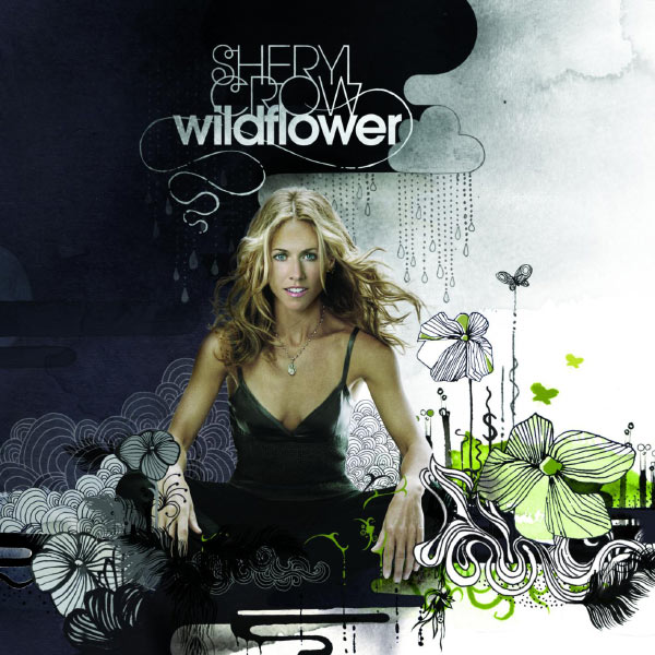 Sheryl Crow - Wildflower Sheryl Crow - Wildflower