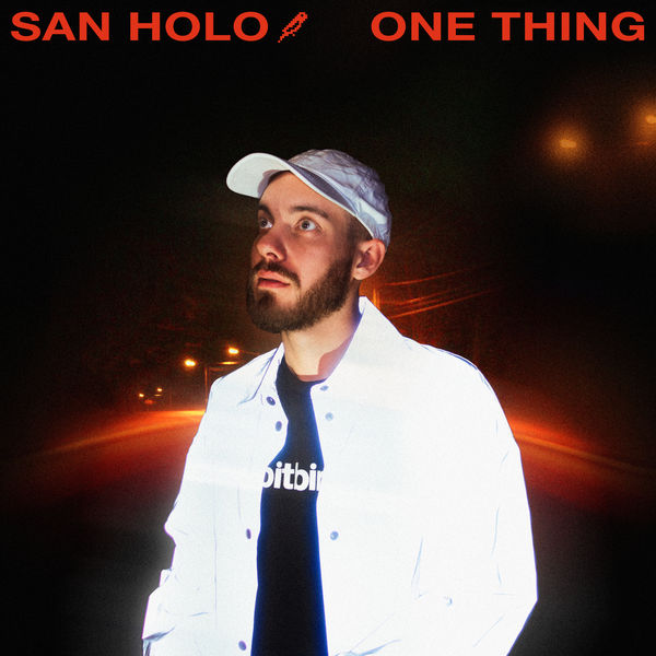 San Holo - One Thing San Holo - One Thing
