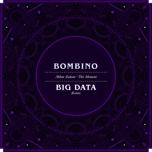 Bombino|Akhar Zaman (This Moment) (Big Data Remix)