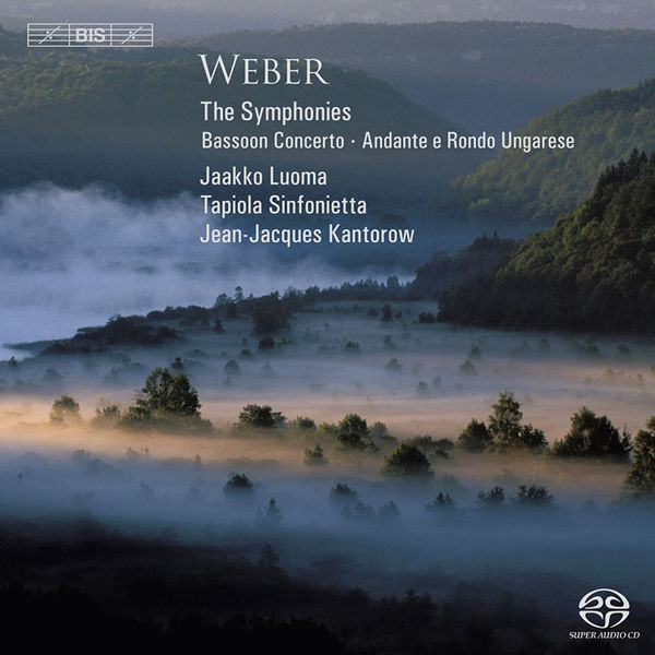 Jean-Jacques Kantorow - Carl Maria von Weber : Symphonies - Concerto pour basson Jean-Jacques Kantorow - Carl Maria von Weber : Symphonies - Concerto pour basson