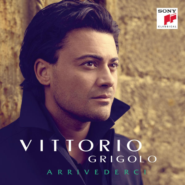 Vittorio Grigolo - Arrivederci Vittorio Grigolo - Arrivederci