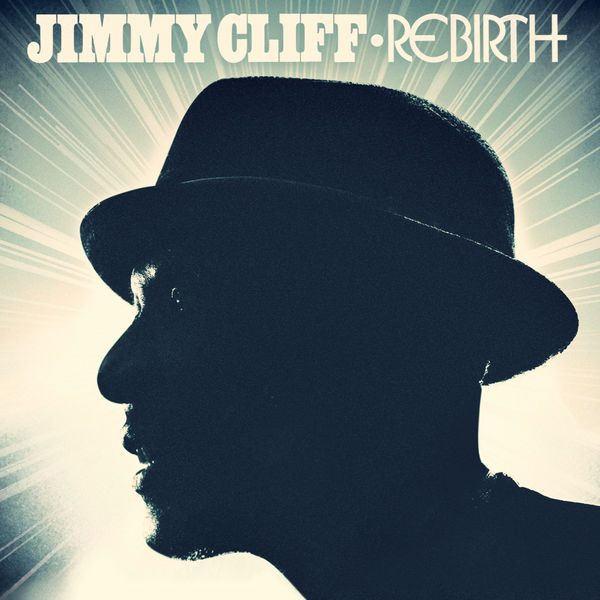 Jimmy Cliff - Rebirth Jimmy Cliff - Rebirth
