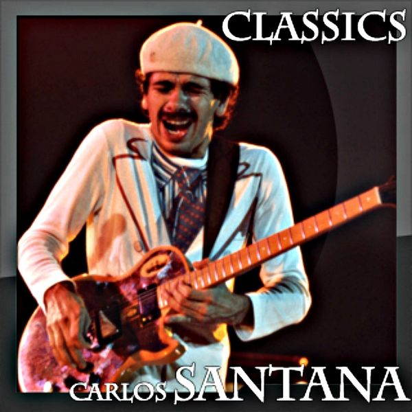 Carlos Santana - Classics Carlos Santana - Classics