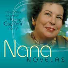 Nana Novelas, Nana Caymmi - Qobuz