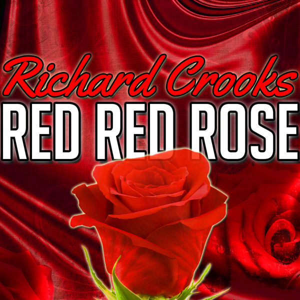 Richard Crooks - Red Red Rose Richard Crooks - Red Red Rose