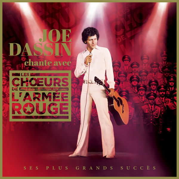 Joe Dassin|Joe Dassin chante avec Les Choeurs de l'Armée Rouge Joe Dassin|Joe Dassin chante avec Les Choeurs de l'Armée Rouge