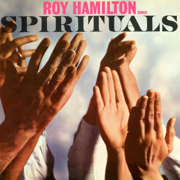 Roy Hamilton - Spirituals Roy Hamilton - Spirituals