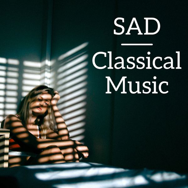 Sad Classical Music, Various Composers by Wolfgang Amadeus Mozart Qobuz