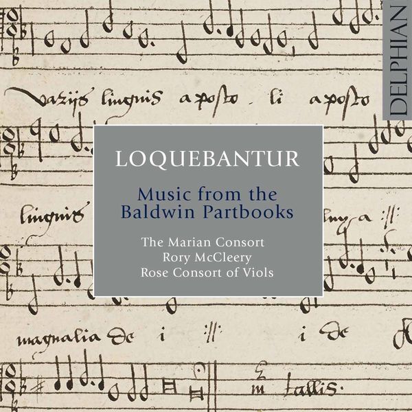 Anonyme - Loquebantur: Music from the Baldwin Partbooks Anonyme - Loquebantur: Music from the Baldwin Partbooks