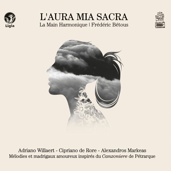 La Main Harmonique|L'aura mia sacra (Mélodies et madrigaux inspirés de Pétrarque) (La Main Harmonique - Frédéric Bétous)