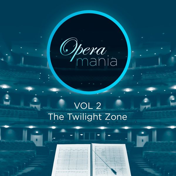 Various Artists - Opera Mania, Vol. 2: The Twilight Zone Various Artists - Opera Mania, Vol. 2: The Twilight Zone