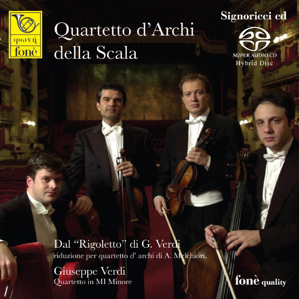 Quartetto d'Archi della Scala - Giuseppe Verdi: Dal 'Rigoletto' riduzione per quartetto d'archi e Quartetto in Mi minore Quartetto d'Archi della Scala - Giuseppe Verdi: Dal 'Rigoletto' riduzione per quartetto d'archi e Quartetto in Mi minore