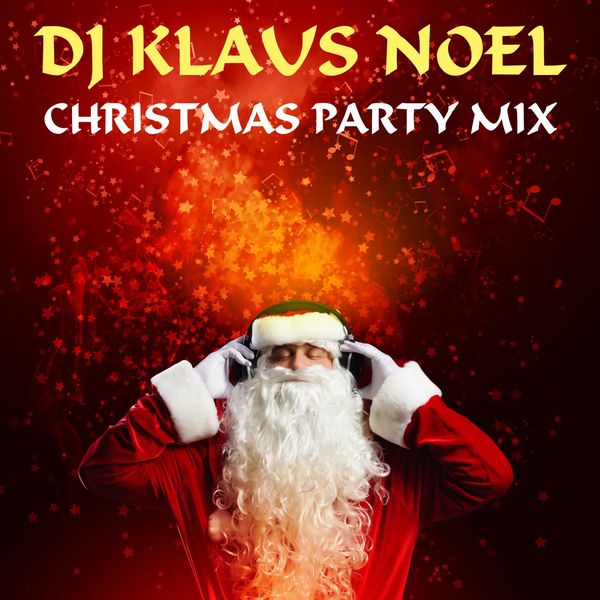 DJ Klaus Noel|Christmas Party Mix