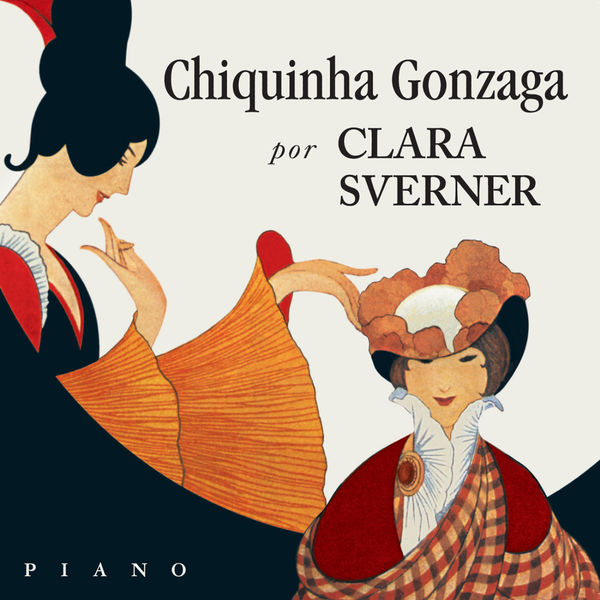 Clara Sverner - Chiquinha Gonzaga Clara Sverner - Chiquinha Gonzaga
