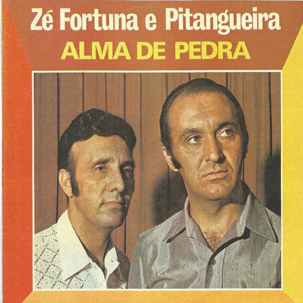 Ze Fortuna e Pitangueira - Alma de Pedra Ze Fortuna e Pitangueira - Alma de Pedra
